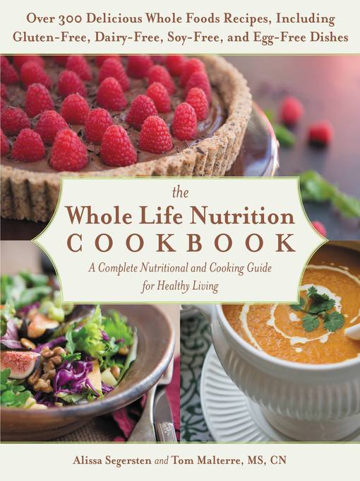Title details for The Whole Life Nutrition Cookbook by Tom Malterre - Wait list